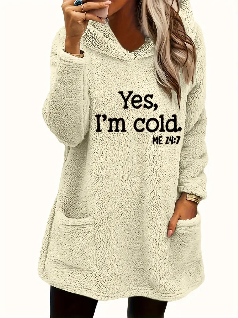 Women's "Yes I'm Cold" Printed Teddy Bear Hooded Sweatshirt