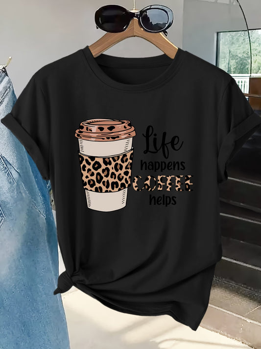 "Life Happens Coffee Helps" Graphic T-Shirt